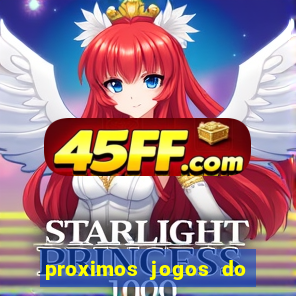 proximos jogos do corinthians brasileiro